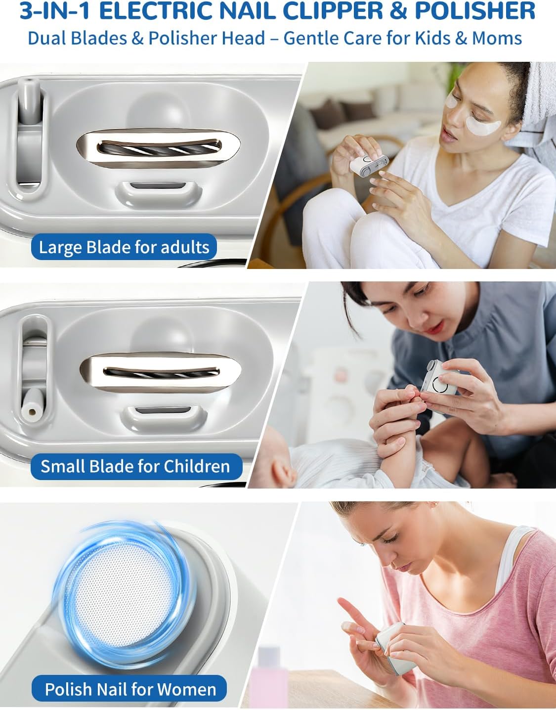 3-in-1 electric nail clipper and polisher with dual blades for adults, children, and a nail polishing head, shown being used by women and for baby care.